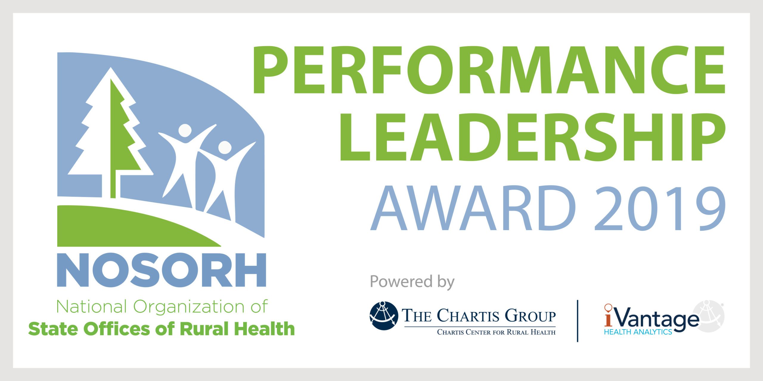 Performance Leadership Award 2019 by NOSORH (National Organization of State Offices of Rural Health), powered by The Chartis Group and iVantage Health Analytics.