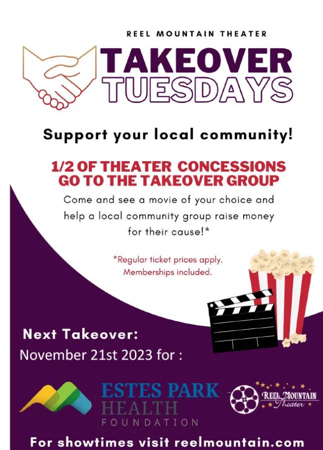 A flyer for Reel Mountain Theater's Takeover Tuesdays event on November 21, 2023, supporting Estes Park Health Foundation. Half of theater concessions proceeds go to the takeover group.