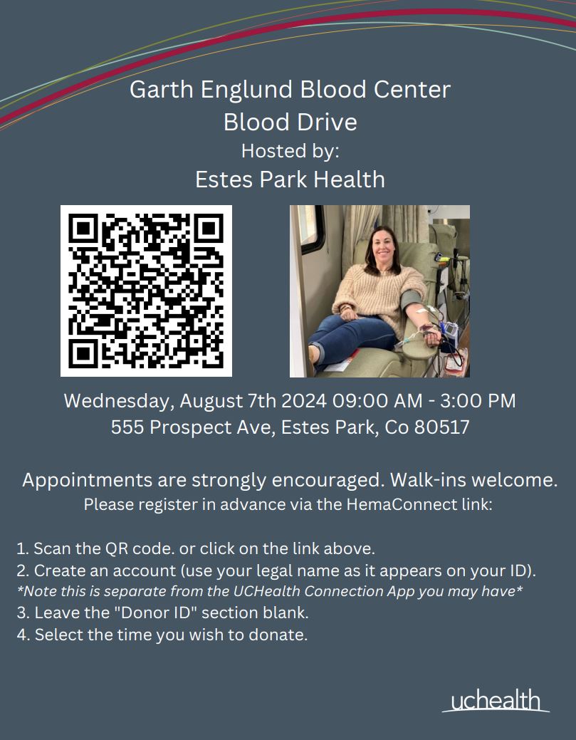 Flyer for a blood drive at Garth Englund Blood Center hosted by Estes Park Health on August 7th, 2024, from 9 AM to 3 PM. Includes QR code for appointments and registration instructions. Walk-ins welcome.