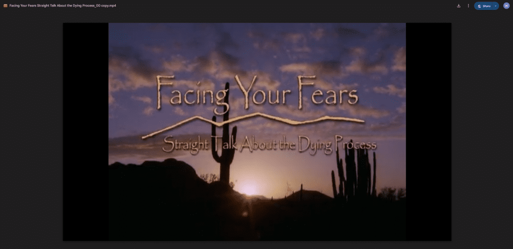 Title screen showing "Facing Your Fears: Straight Talk About the Dying Process" over a desert landscape at sunset with cacti silhouetted against the sky.